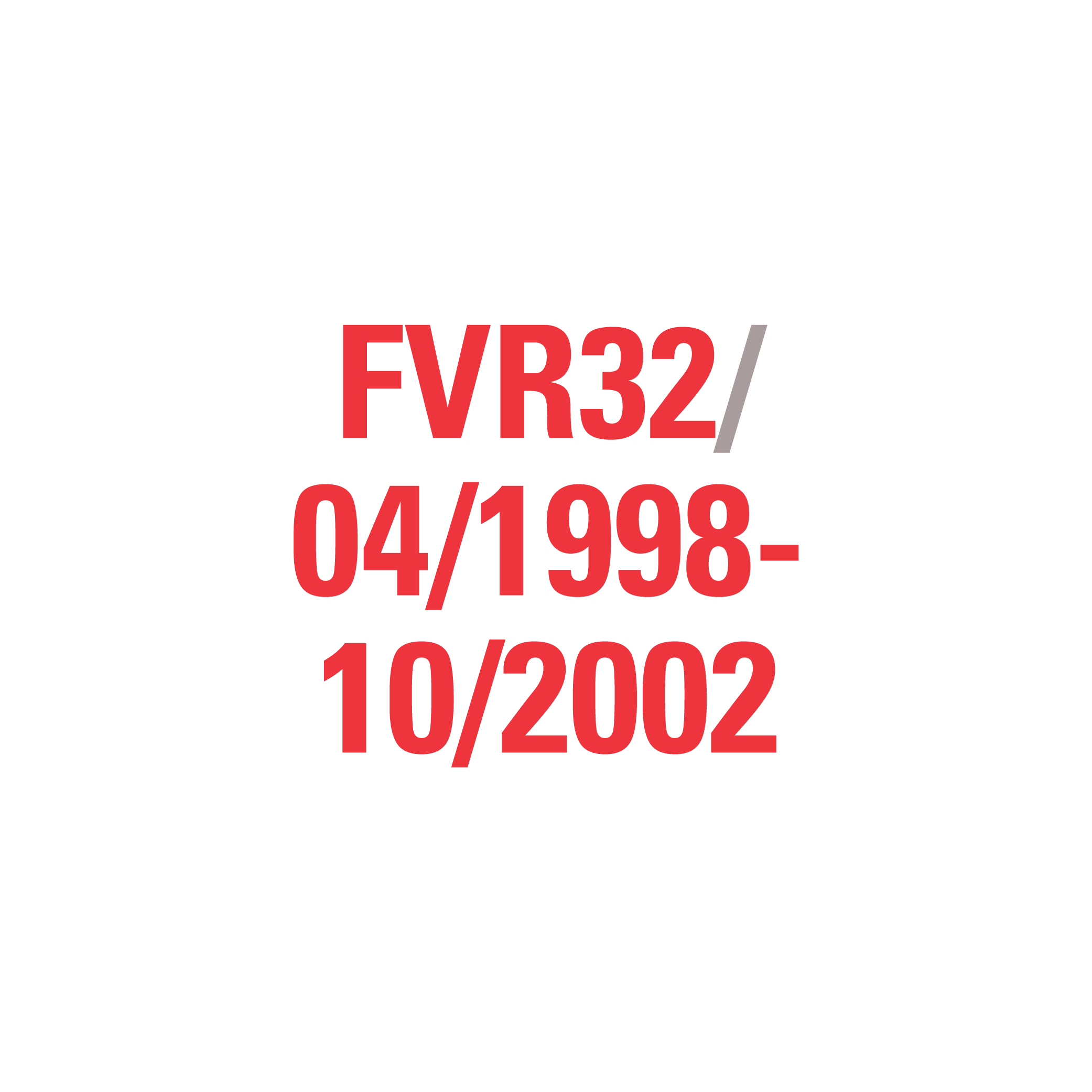 FVR32 04/1998-10/2002